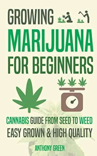 CreateSpace Cannabis Grow Guide Seed to Harvest Beginner