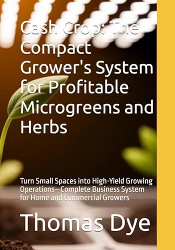 Cash Crop Compact Microgreens and Herbs Business Guide