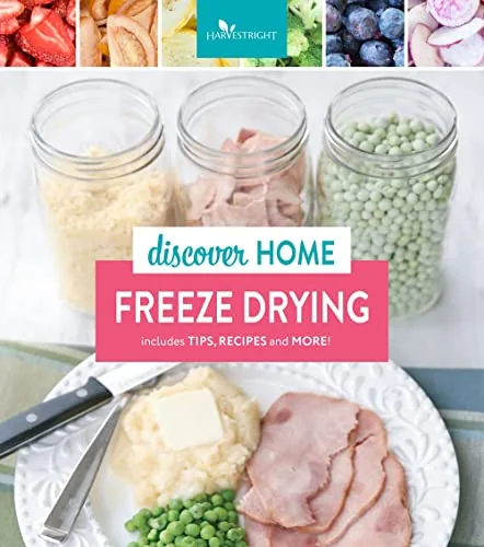 Discover Home Freeze Drying - Beginner's Guide Book